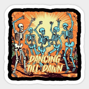 Dancing  til Dawn Sticker